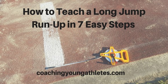 How to Teach a Long Jump Run-Up in 7 Easy Steps
