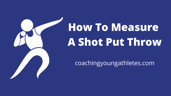 How To Measure A Shot Put Throw